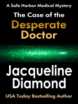 cover image of The Case of the Desperate Doctor